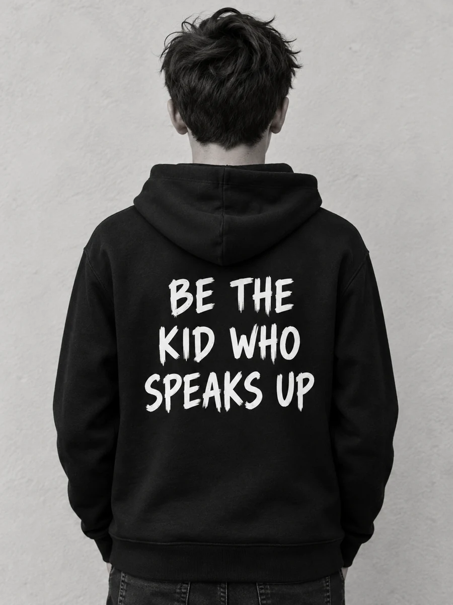 Teen wearing a black hoodie with the message Be the kid who speaks up