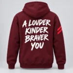 Burgundy SPEAK//UP hoodie, back view with white A Louder Kinder Braver You lettering and red stripes on the right sleeve